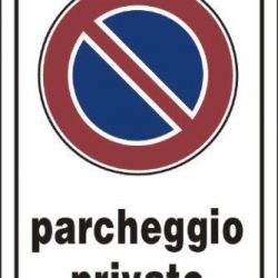 Cartello ‘Parcheggio Privato’ In Polionda.